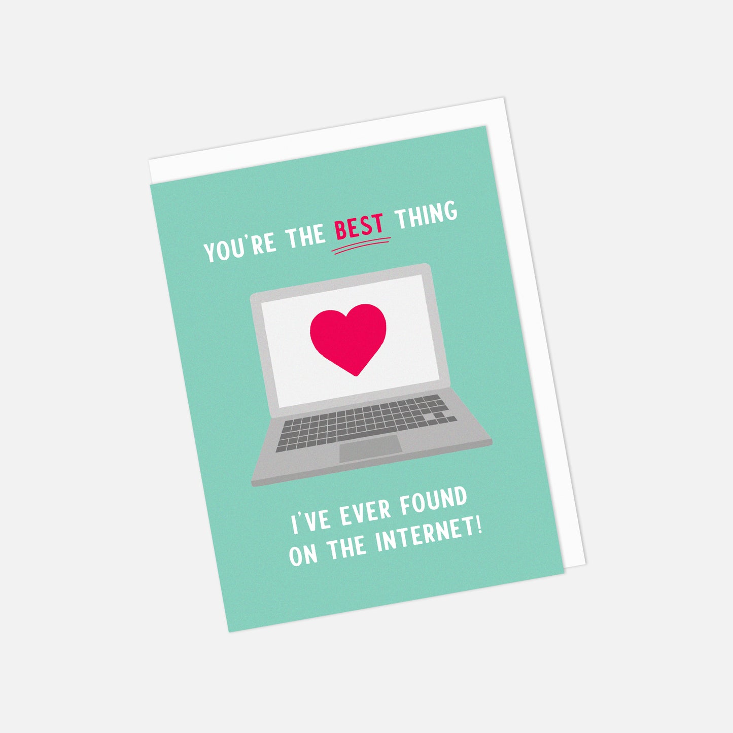 💻 "Best Thing I've Found on the Internet" - Valentine’s Day Greeting Card