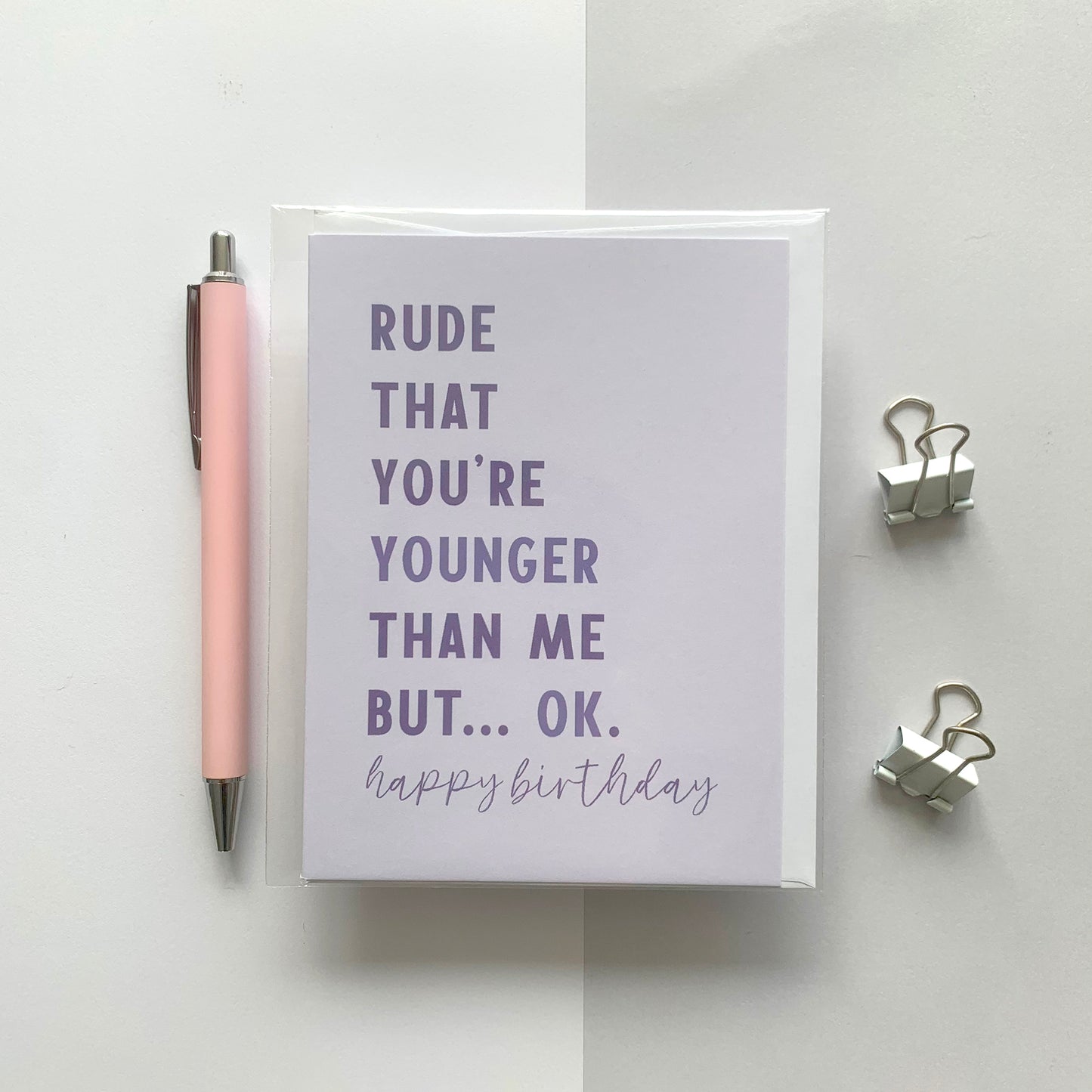 Seconds "Rude That You're Younger Than Me" Birthday Greeting Card