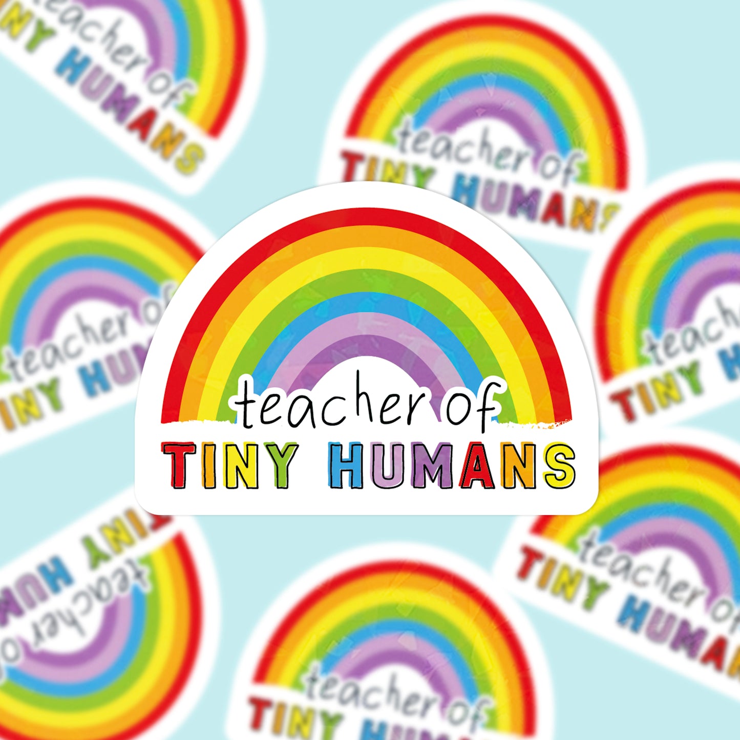 Seconds Teacher of Tiny Humans – Rainbow Die Cut Sticker