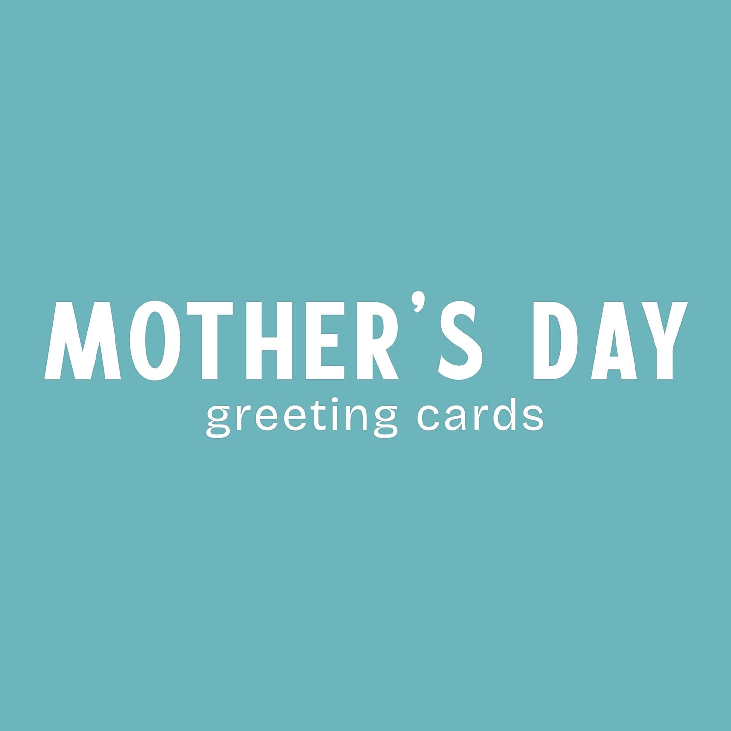 Mother's Day Greeting Cards