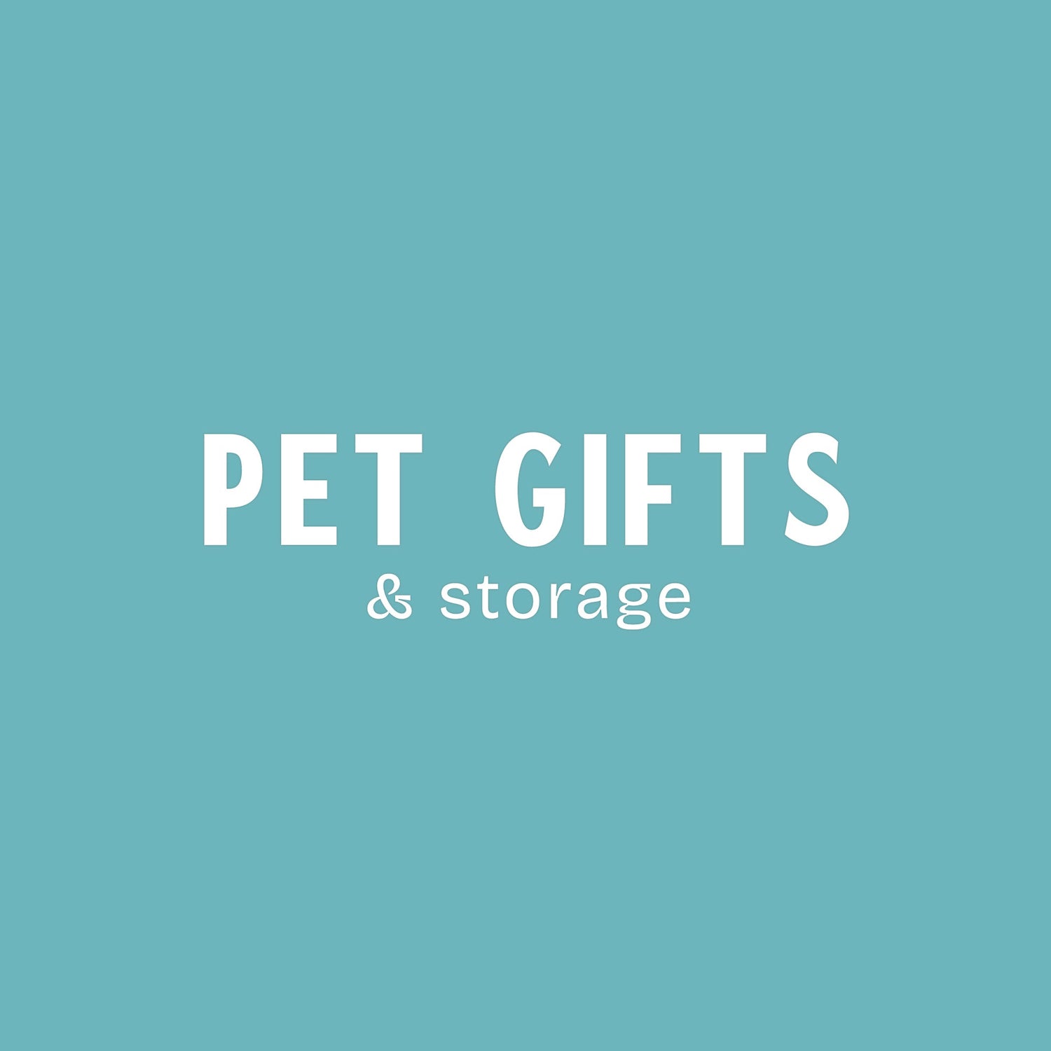 Pet Gifts & Storage