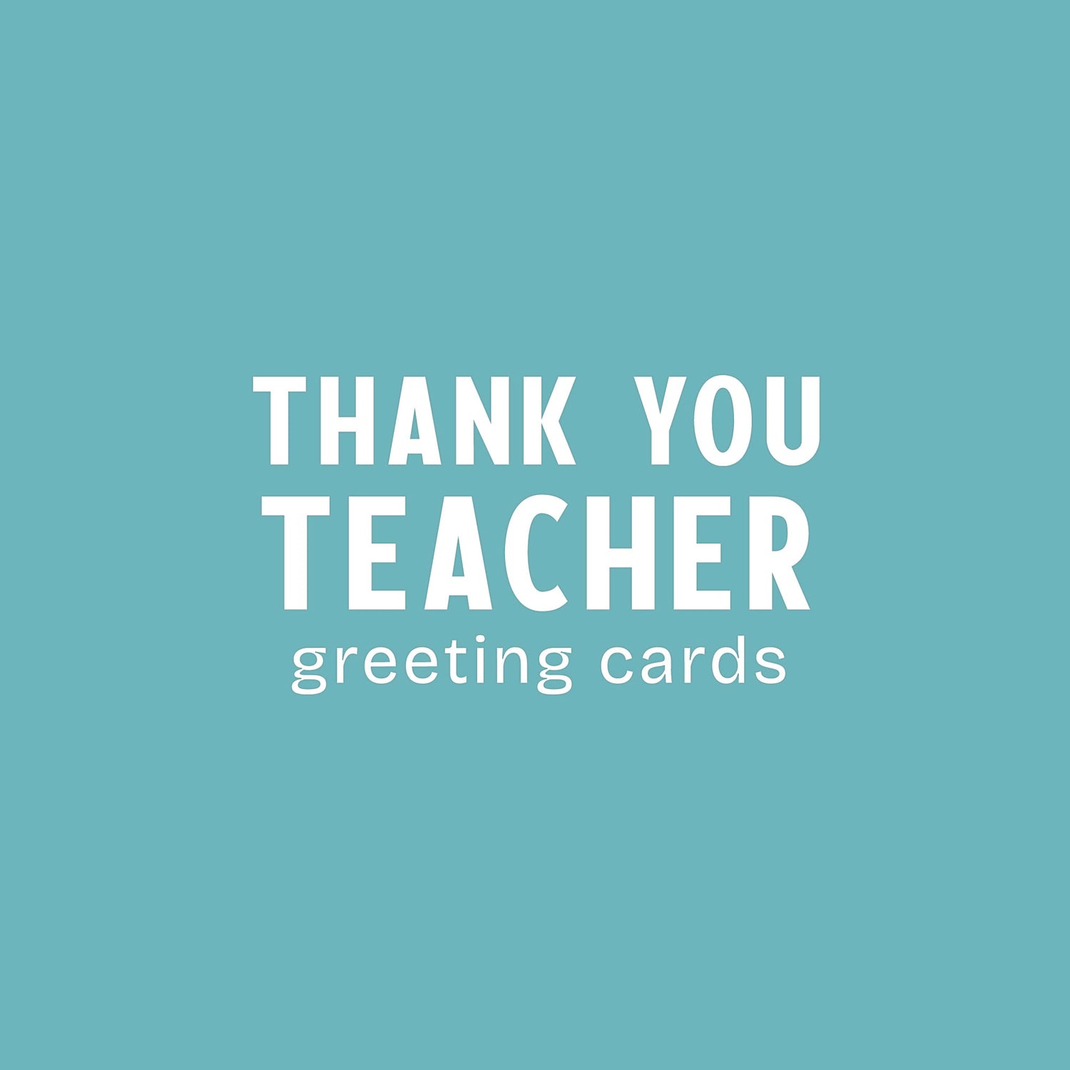 Thank You Teacher Greeting Cards