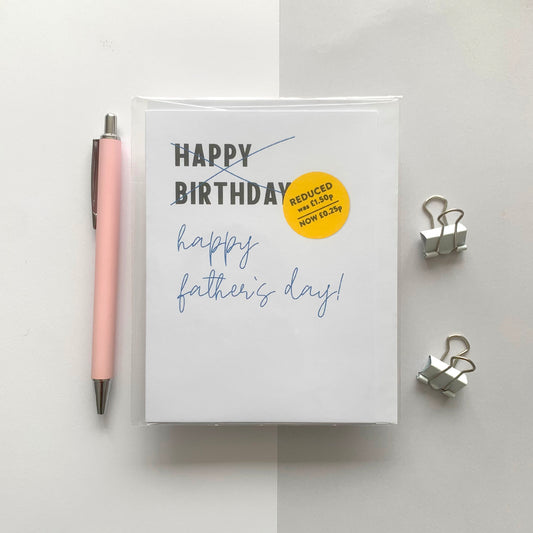 Seconds "Reduced to Clear" – Father’s Day Greeting Card