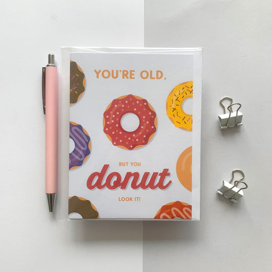 Seconds "You're Old But You Donut Look It" Birthday Greeting Card