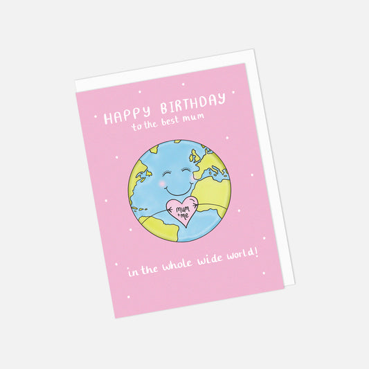 🌍 "To the Best Mum in the World" Birthday Greeting Card