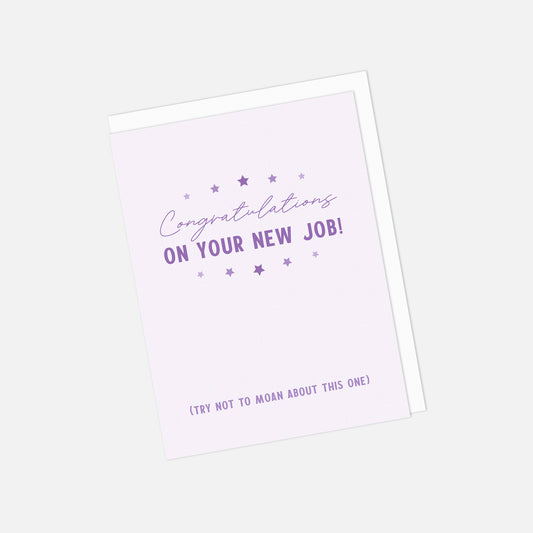 🎉💼 “Try Not to Moan About This One” New Job Greeting Card