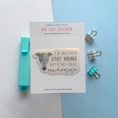 Seconds I'd Rather Stay Home with My Fave Couch Potato – Greyhound/Whippet Design Die Cut Sticker