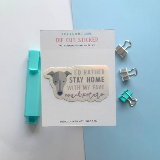 Seconds I'd Rather Stay Home with My Fave Couch Potato – Greyhound/Whippet Design Die Cut Sticker