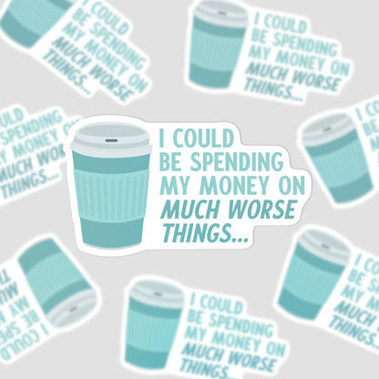Seconds Much Worse Things – Coffee Cup Die Cut Sticker