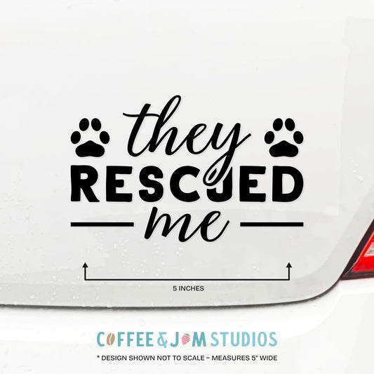 🐕 They Rescued Me - Vinyl Decal for Car